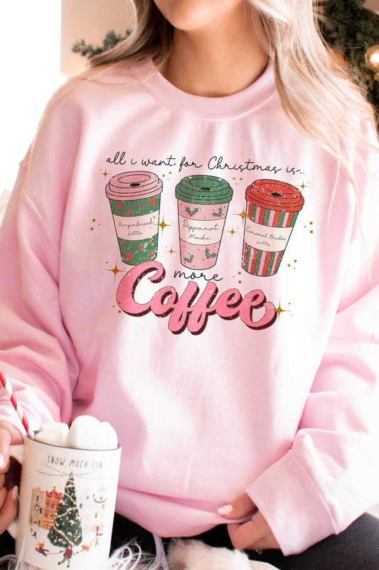 ALL I WANT FOR CHRISTMAS IS COFFEE SWEATSHIRT - Queens Palace Boutique