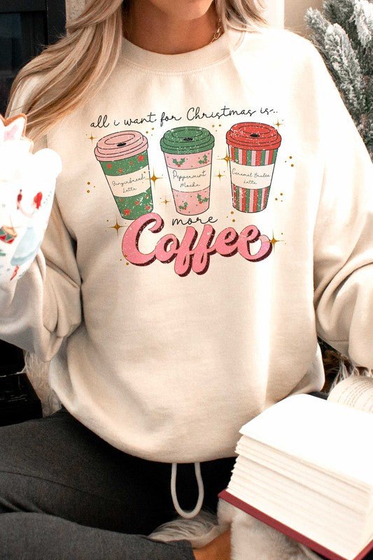 ALL I WANT FOR CHRISTMAS IS COFFEE SWEATSHIRT - Queens Palace Boutique