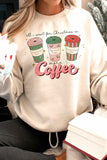 ALL I WANT FOR CHRISTMAS IS COFFEE SWEATSHIRT - Queens Palace Boutique